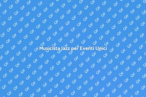 Servizi di Musicista Jazz di Studio
