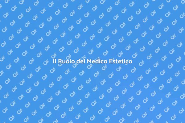 Bellezza e Medico Estetico