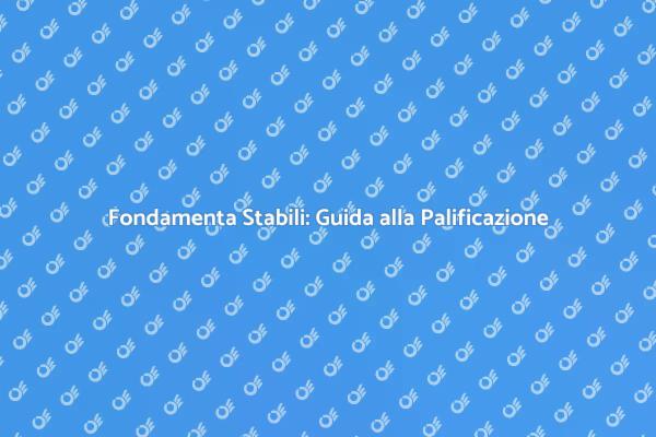 Fondamenta Sicure con Palificazione