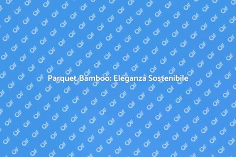 Parquet Bamboo Eco Sostenibile