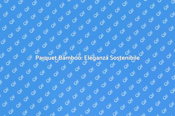 Scegli il Parquet Bamboo Eco Sostenibile