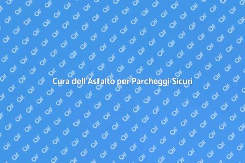 Manutenzione Asfalto Parcheggi Sicura