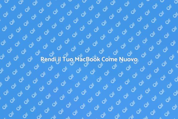 Migliora le Prestazioni del Tuo MacBook