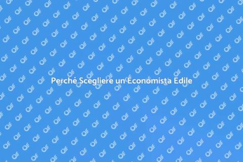 Assumere un Economista Edile: Vantaggi