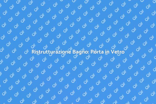 Come Installare una Porta Doccia in Vetro
