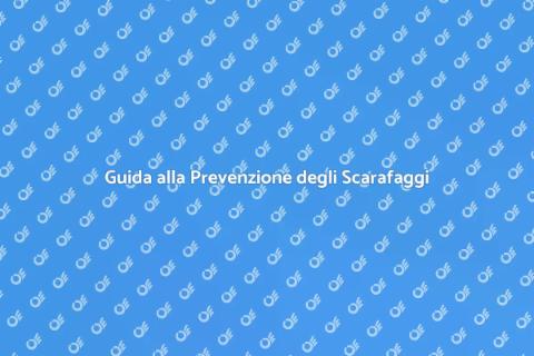 Prevenire Infestazioni di Scarafaggi