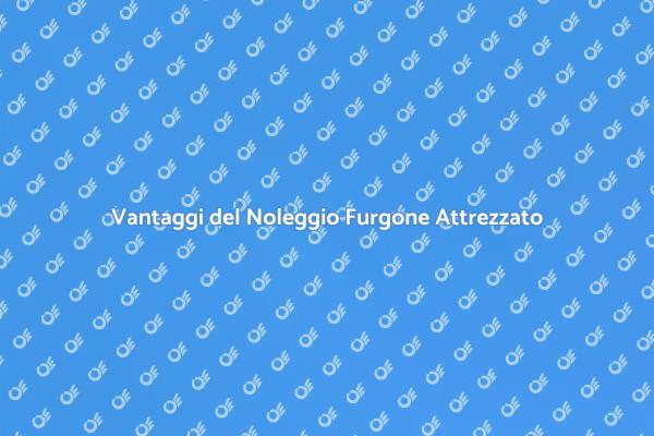Noleggio Furgone: Semplifica il Tuo Trasloco