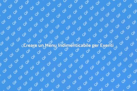 Menu Speciale per Cene di Gala