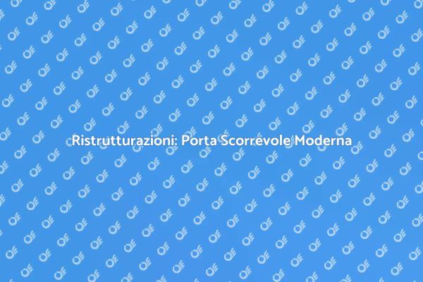 Innovazione Casa: Porta Scorrevole