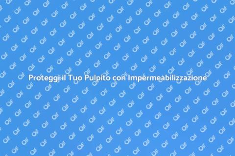 Impermeabilizzazione di un Pulpito