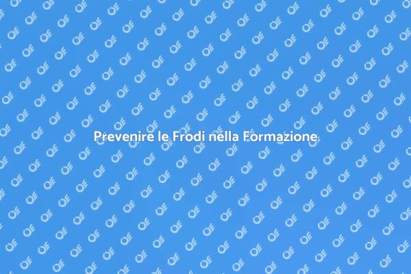 Riconoscere le Frodi nella Formazione