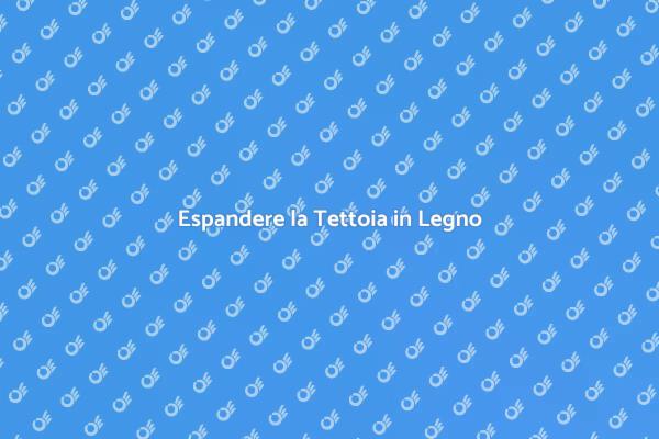 Come Ingrandire una Tettoia in Legno