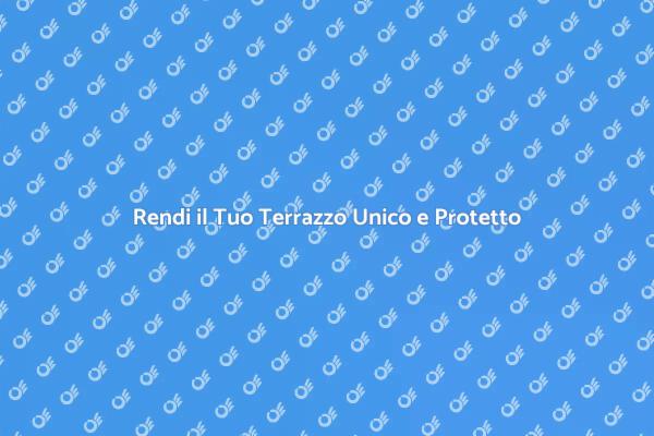 Trasforma il Tuo Terrazzo in Oasi di Relax