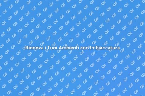 Imbiancatura: Trasforma i Tuoi Spazi