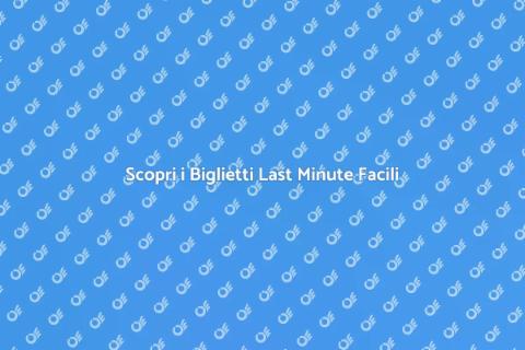 Biglietti Aerei Last Minute: Scopri Ora