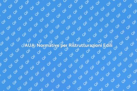 Normative AUA per Ristrutturazioni