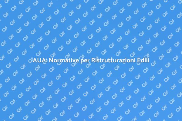Comprendere le Normative AUA