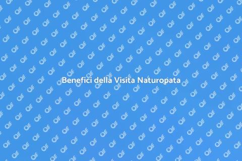 Visita Naturopata per Benessere Olistico