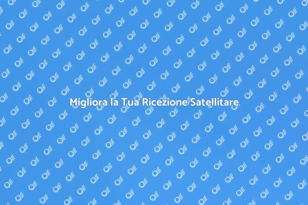 Antenna Satellitare: Un Mondo di Contenuti