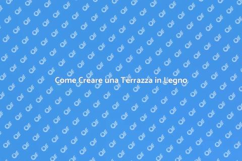 Progettare una Terrazza in Legno