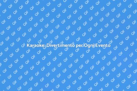 Noleggio Karaoke di Alta Qualità