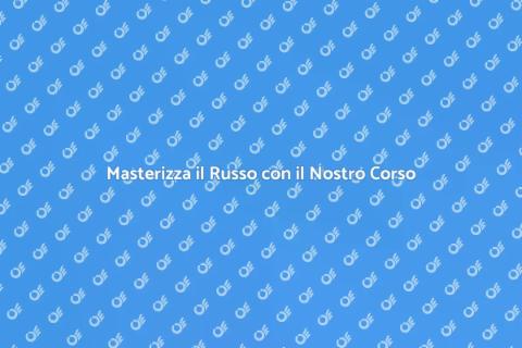 Corso Avanzato di Russo Online