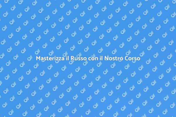 Impara il Russo a Livello Avanzato