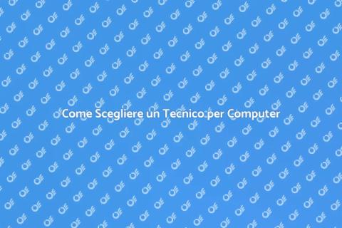 Ingaggiare un Tecnico per Computer