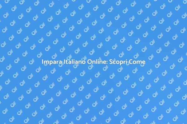 Imparare l'Italiano con Facilità Online
