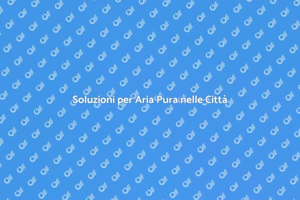 Aria Fresca: Strategie per le Città