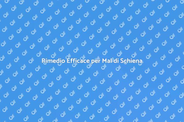 Allevia il Mal di Schiena Oggi!