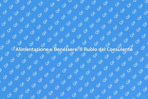 Consulente Alimentazione per il Benessere