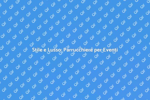 Festeggia con Stile: Parrucchiere di Classe