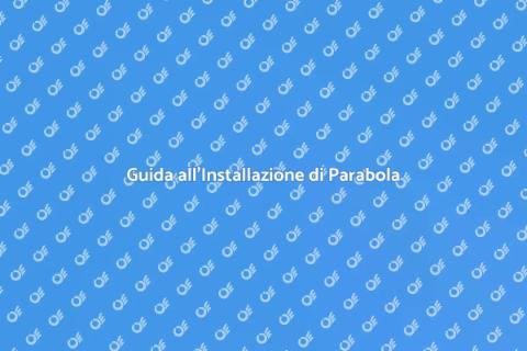 Installare Parabola Satellitare: Guida