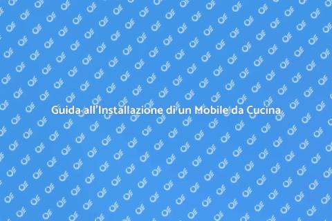 Installare un Mobile da Cucina