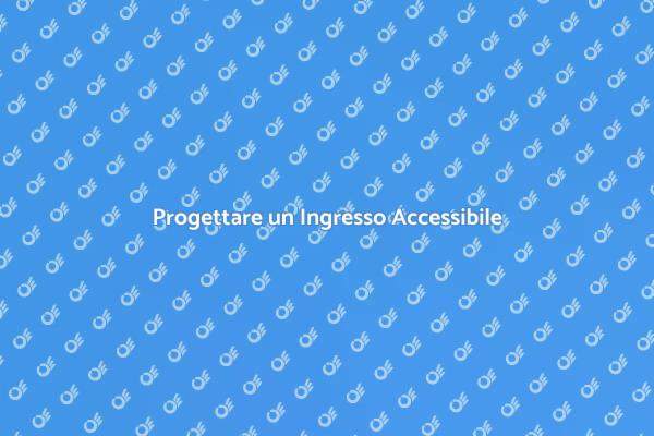 Come Creare un Ingresso Accessibile