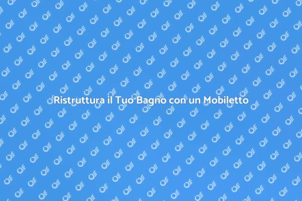 Arreda il Tuo Bagno con Eleganza