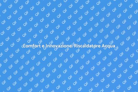 Riscaldatore Acqua Senza Serbatoio