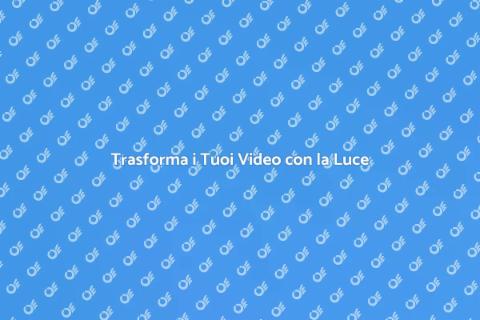 Effetti di Luce per Video Professionali