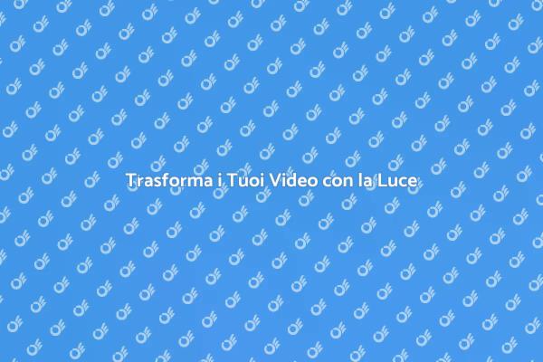 Migliora i Tuoi Video con la Luce
