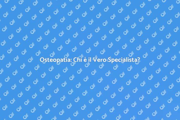 L'Osteopatia: Un Percorso di Salute