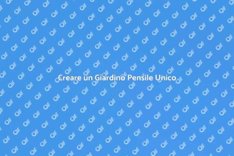 Giardino Pensile: Progettazione Creativa