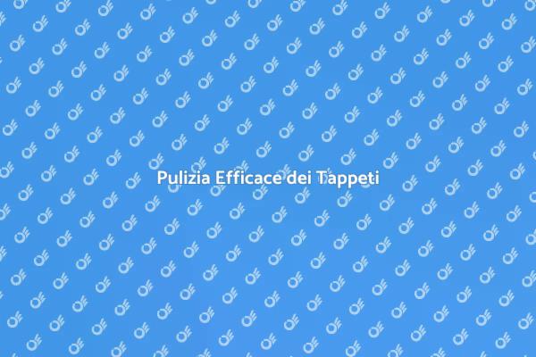 Importanza della Pulizia dei Tappeti