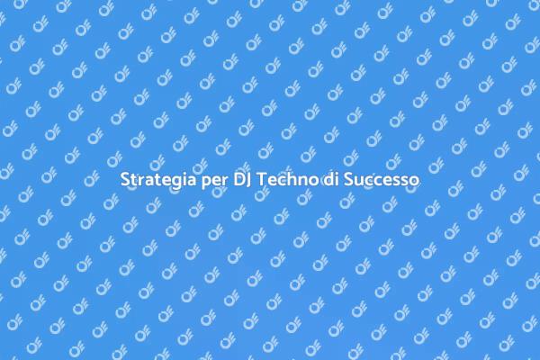 Successo per DJ Techno con Strategia
