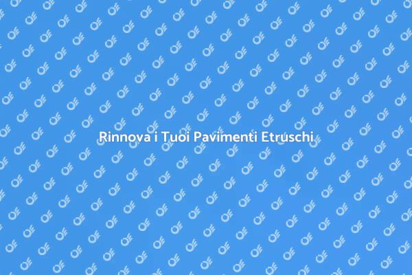 Rinnova il Tuo Pavimento in Pietra