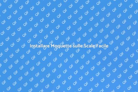 Moquette sulle Scale: Guida Pratica
