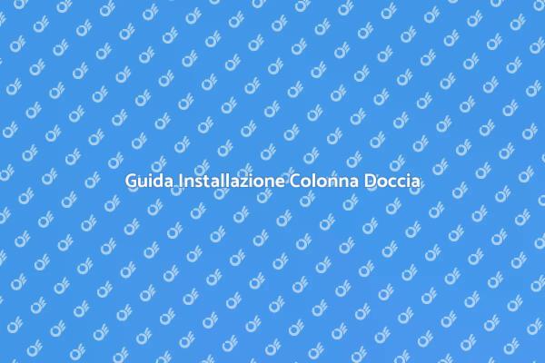 Installazione Facile Colonna Box Doccia