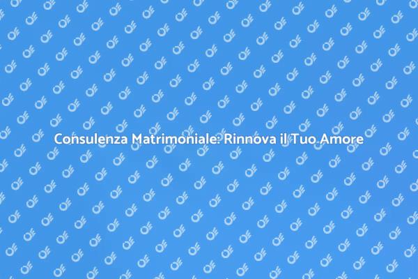 Riscopri l'Armonia di Coppia