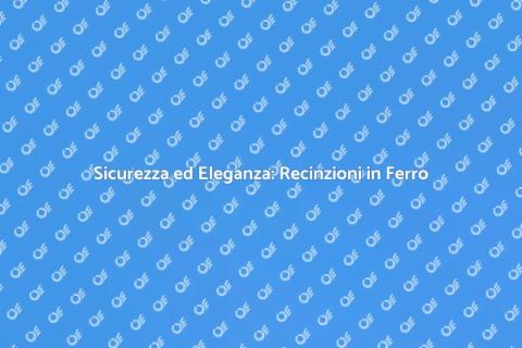 Recinzione in Ferro per Spazi Residenziali