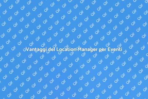 Assistenza Location Manager per Eventi